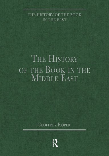 Geoffrey Roper - History of the Book in the Middle East, Häftad