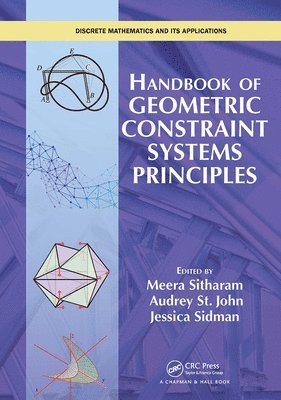 Meera Sitharam, Audrey St. John, Jessica Sidman, Audrey St John - Handbook of Geometric Constraint Systems Principles, Häftad
