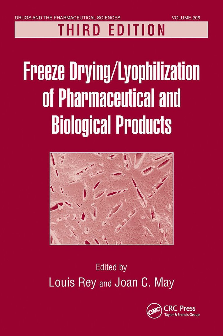 Louis Rey, Switzerland) Rey, Louis (AERIAL, Illkirch, France, and Cabinet d'Etudes, Lausanne - Freeze-Drying/Lyophilization of Pharmaceutical and Biological Products, Häftad