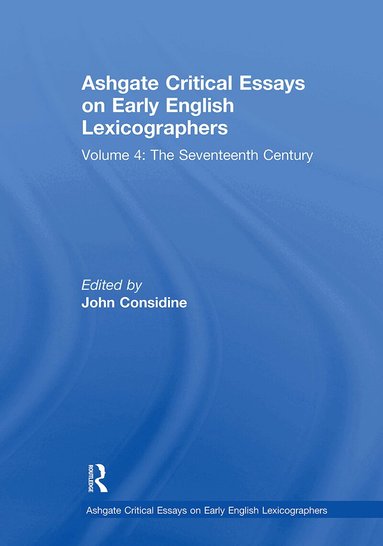 John Considine - Ashgate Critical Essays on Early English Lexicographers, Häftad