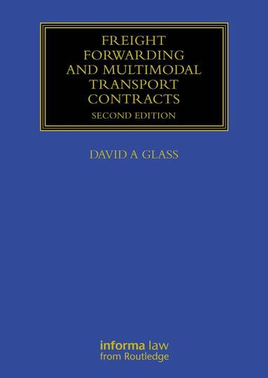 David Glass - Freight Forwarding and Multi Modal Transport Contracts, Häftad
