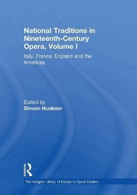 bokomslag National Traditions in Nineteenth-Century Opera, Volume I