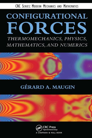 Gerard A. Maugin - Configurational Forces, Häftad