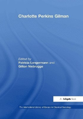 Gillian Niebrugge-Brantley, Patricia Lengermann - Charlotte Perkins Gilman, Häftad