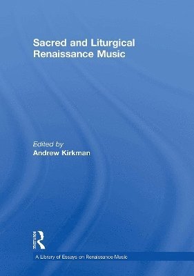 bokomslag Sacred and Liturgical Renaissance Music