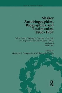 bokomslag Shaker Autobiographies, Biographies and Testimonies, 1806-1907 Vol 3