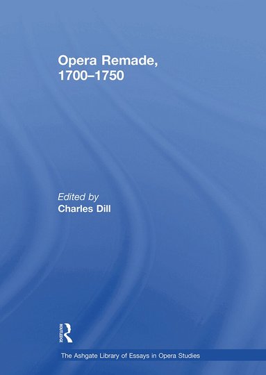 Charles Dill - Opera Remade, 1700–1750, Häftad