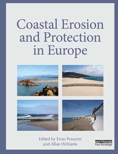 Enzo Pranzini, Allan Williams - Coastal Erosion and Protection in Europe, Häftad
