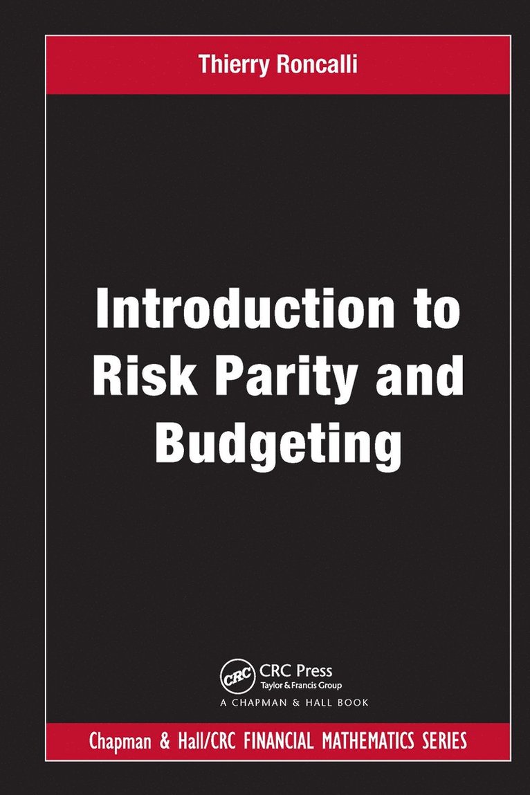 Thierry Roncalli - Introduction to Risk Parity and Budgeting, Häftad