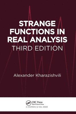 Alexander Kharazishvili - Strange Functions in Real Analysis, Häftad