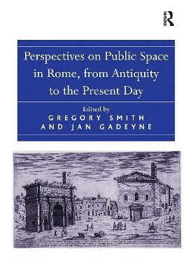 bokomslag Perspectives on Public Space in Rome, from Antiquity to the Present Day