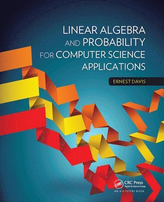 bokomslag Linear Algebra and Probability for Computer Science Applications