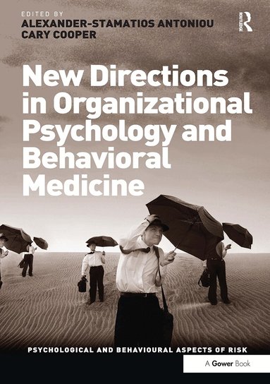 Cary Cooper, Alexander-Stamatios Antoniou - New Directions in Organizational Psychology and Behavioral Medicine, Häftad