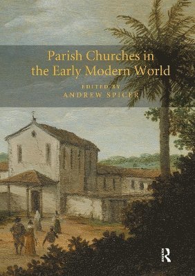 bokomslag Parish Churches in the Early Modern World