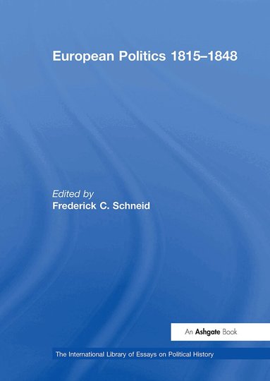 Frederick C. Schneid - European Politics 1815–1848, Häftad