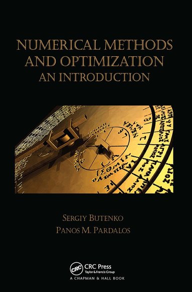 Sergiy Butenko, Panos M. Pardalos - Numerical Methods and Optimization, Häftad