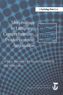 bokomslag Morphology in Language Comprehension, Production and Acquisition