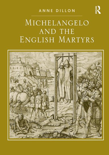 Anne Dillon - Michelangelo and the English Martyrs, Häftad