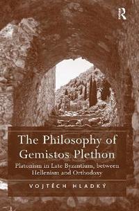 bokomslag The Philosophy of Gemistos Plethon