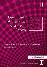 bokomslag Experimental and Theoretical Advances in Prosody