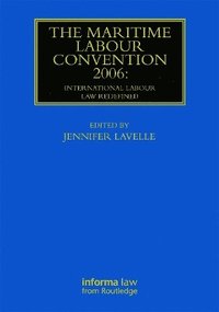 bokomslag The Maritime Labour Convention 2006: International Labour Law Redefined