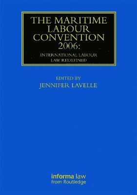 bokomslag Maritime Labour Convention 2006: International Labour Law Redefined