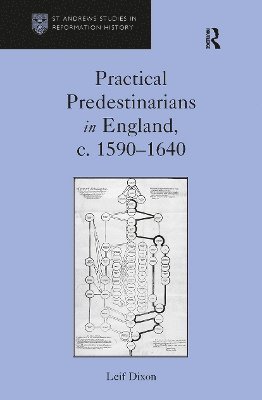 bokomslag Practical Predestinarians in England, c. 15901640