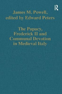 bokomslag The Papacy, Frederick II and Communal Devotion in Medieval Italy