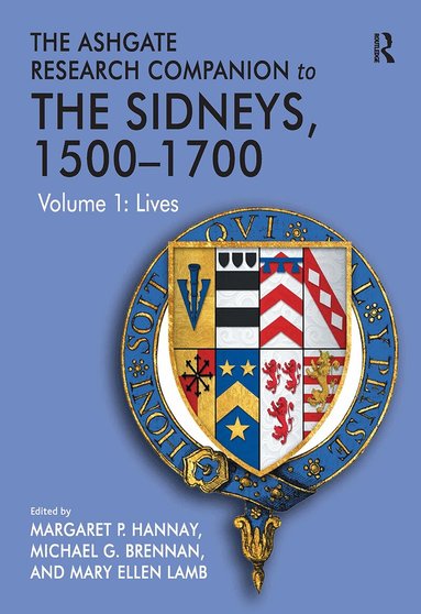 Michael G. Brennan, Mary Ellen Lamb, Margaret P. Hannay - Ashgate Research Companion to The Sidneys, 1500-1700, Häftad