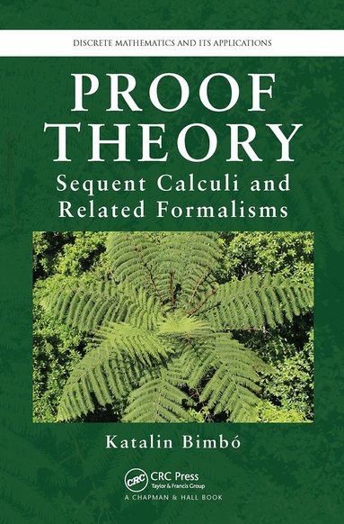 Katalin Bimbo - Proof Theory, Häftad