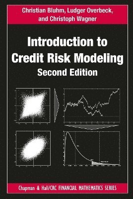 Christian Bluhm, Ludger Overbeck, Christoph Wagner, Germany) Bluhm, Christian (Munich, Germany) Overbeck, Ludger (University of Giessen, Germany) Wagner, Christoph (Munich - Introduction to Credit Risk Modeling, Häftad