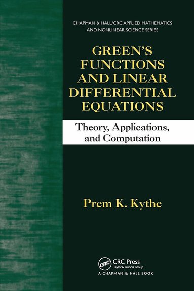 Prem K. Kythe - Green's Functions and Linear Differential Equations, Häftad