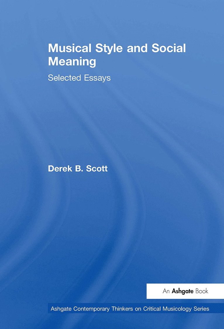 Derek B. Scott - Musical Style and Social Meaning, Häftad