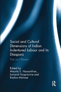 bokomslag Social and Cultural Dimensions of Indian Indentured Labour and its Diaspora