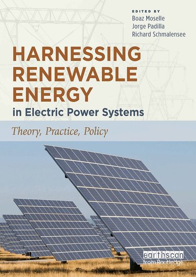 Boaz Moselle, Jorge Padilla, Richard Schmalensee, Boaz Moselle, Jorge Padilla, Richard Schmalensee - Harnessing Renewable Energy in Electric Power Systems, Häftad