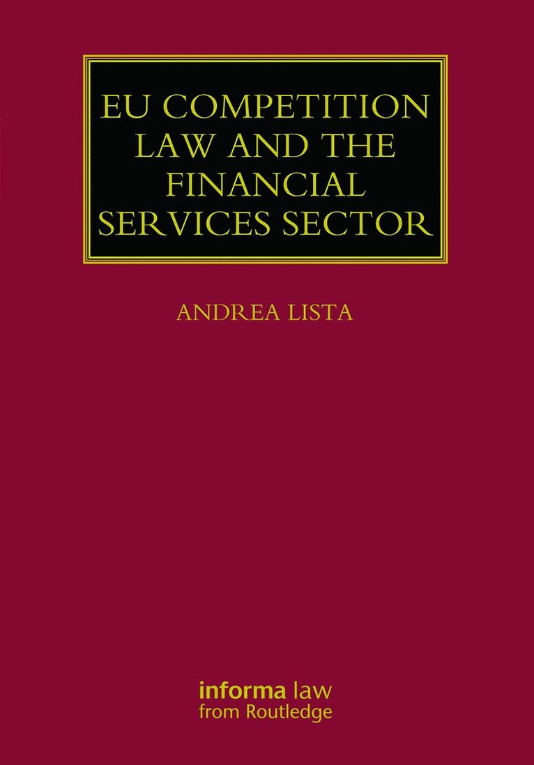 Andrea Lista - EU Competition Law and the Financial Services Sector, Häftad