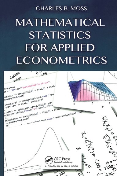 Charles B Moss - Mathematical Statistics for Applied Econometrics, Häftad