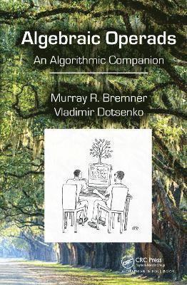 Murray R. Bremner, Vladimir Dotsenko - Algebraic Operads, Häftad