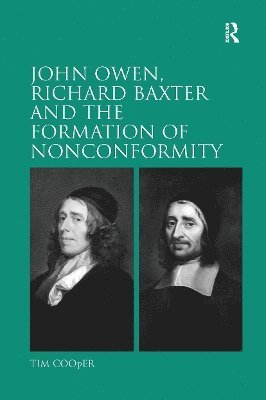 John Owen, Richard Baxter and the Formation of Nonconformity 1