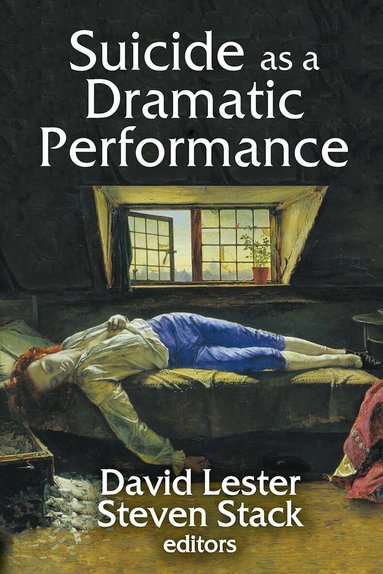David Lester - Suicide as a Dramatic Performance, Häftad