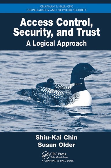 Shiu-Kai Chin, Susan Beth Older - Access Control, Security, and Trust, Häftad
