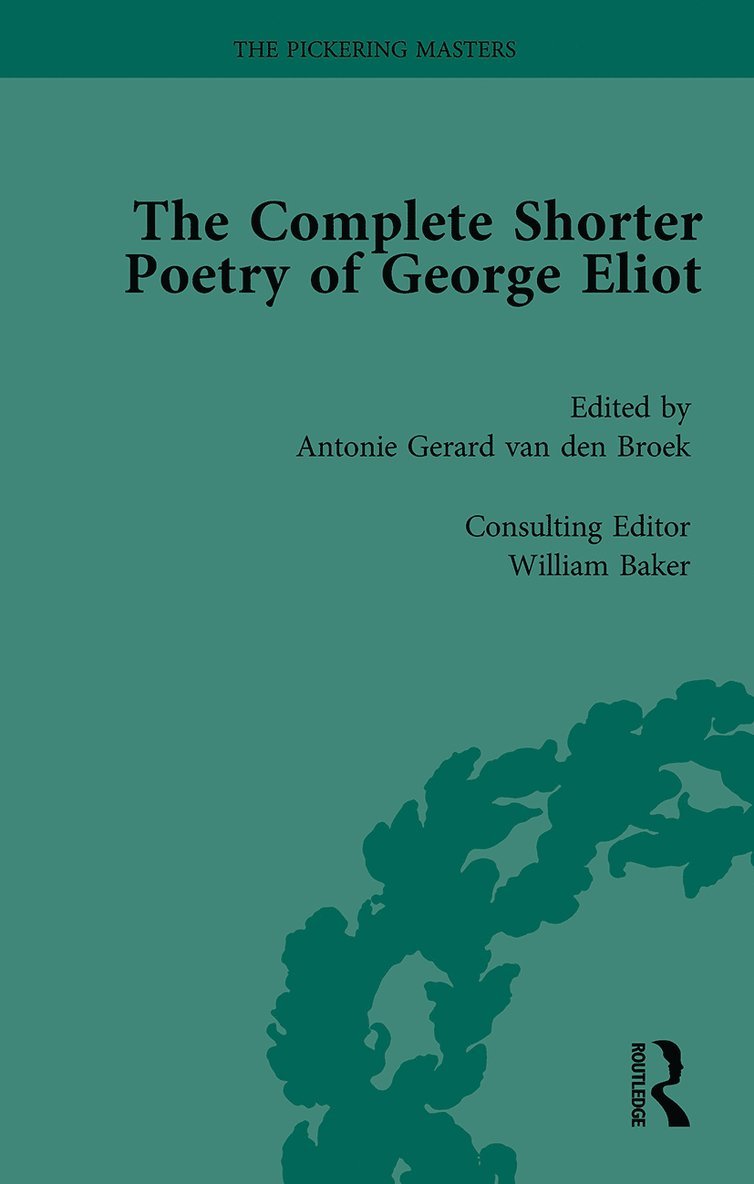 Antonie Gerard van den Broek, William Baker, Antonie Gerard Van Den Broek - Complete Shorter Poetry of George Eliot Vol 2, Häftad