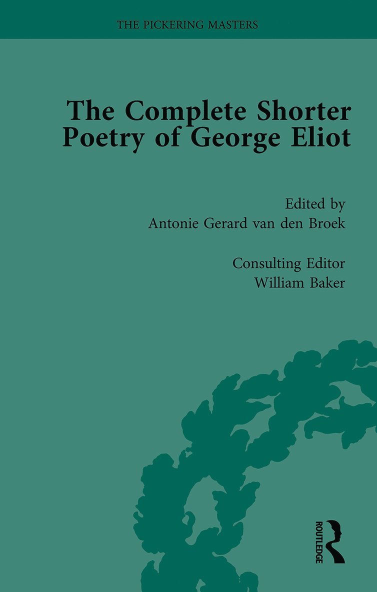 The Complete Shorter Poetry of George Eliot Vol 2 1