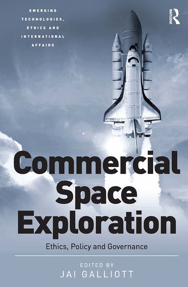 Jai Galliott - Commercial Space Exploration, Häftad