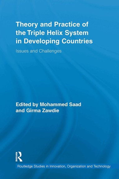 Mohammed Saad, Girma Zawdie - Theory and Practice of the Triple Helix Model in Developing Countries, Häftad