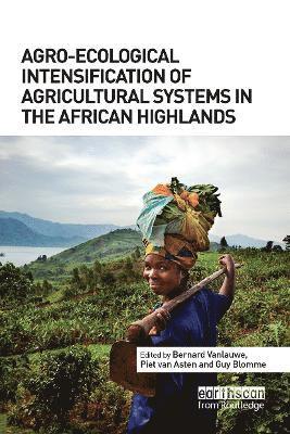 bokomslag Agro-Ecological Intensification of Agricultural Systems in the African Highlands