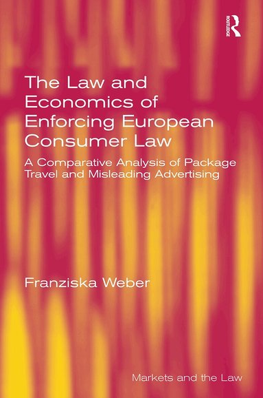 Franziska Weber - Law and Economics of Enforcing European Consumer Law, Häftad