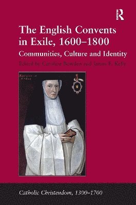 bokomslag The English Convents in Exile, 16001800