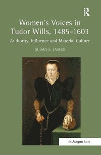 bokomslag Women's Voices in Tudor Wills, 1485-1603