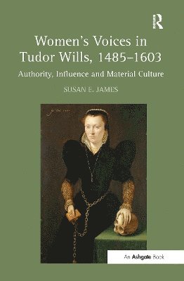 bokomslag Women's Voices in Tudor Wills, 1485-1603